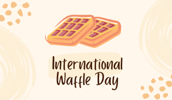 Celebrate International Waffle Day with Us!